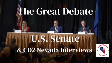 The Great Debates U.S. Senate and Nevada 2CD