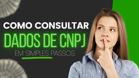 [Faça Vc Mesmo] Como Consultar dados de um CNPJ de uma Empresa #001