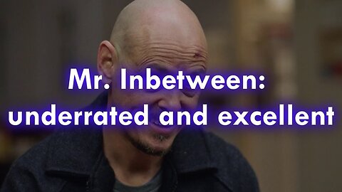 Mr Inbetween: The Best Show You've Never Heard Of