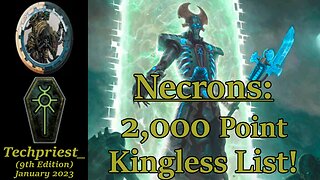 Necrons: 2,000 Point Kingless List!