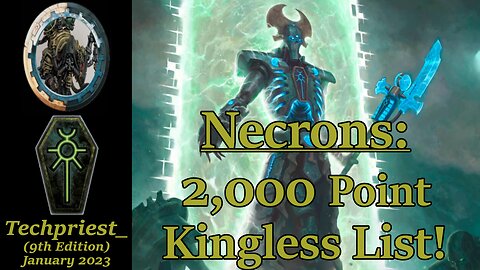 Necrons: 2,000 Point Kingless List!