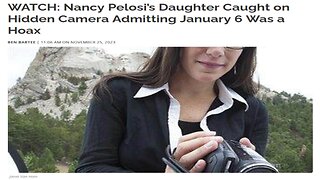 Did Pelosi's Daughter Spills Beans on Jan 6th
