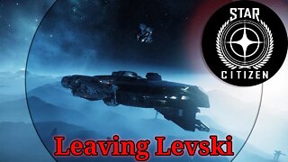 Star Citizen I Leaving Levski