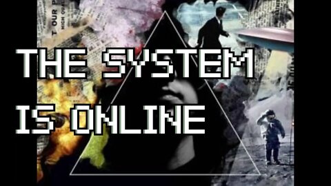 THE SYSTEM IS ONLINE...