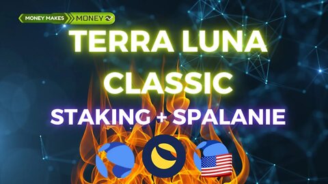 Terra Luna Classic - Nowe propozycje - Staking + Spalanie 💥