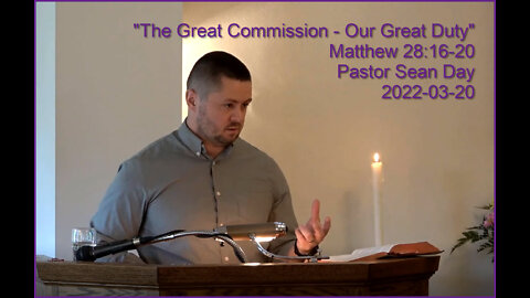 "The Great Commission", (Matt 28:16-20), 2022-03-20, Longbranch Community Church