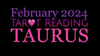 TAURUS 🩷 February 2024 | Love Themed Reading in Honor of Valentines Day