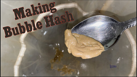 Topsm0ker420: DayToDay S01EP06!!! Making Bubble Hash