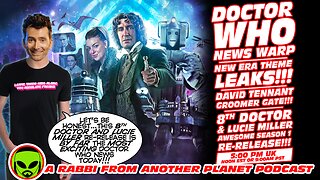 Doctor Who News Warp: New Era Theme LEAKS! David Tennant Groomer Gate! 8th Doctor and Lucie Miller!