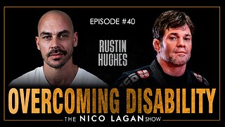 Overcoming Disability and Redefining Strength through MMA with Rustin Hughes | The Nico Lagan Show