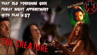 TOYG! Friday Night Appointment With Fear #57 - She Creature (2001)