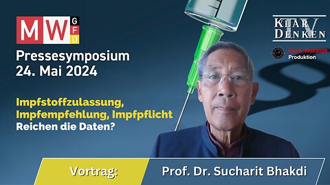 MWGFD-Pressesymposium zu Impfungen vom 24.5.2024: Begrüßung durch Prof. Dr. Sucharit Bhakdi