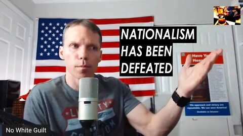 Why Will Nationalism Fail? | No White Guilt