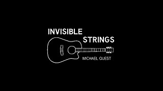 Invisible Strings - Michael Quest