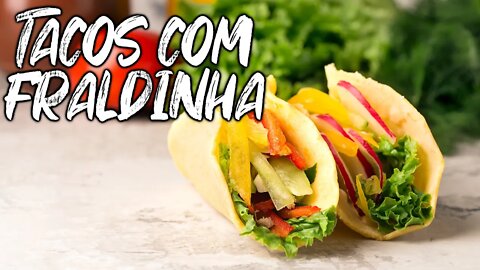 COMO FAZER TACOS COM FRALDINHA