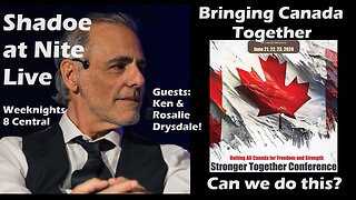 Shadoe at Nite Thurs Apr. 18th/2024 w/Ken & Rosalie Drysdale MB Stronger Together