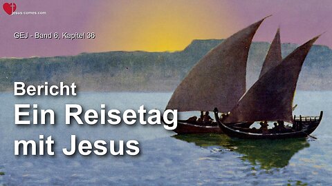 Bericht von Jesus... Ein Reisetag mit Mir ❤️ Das Grosse Johannes Evangelium durch Jakob Lorber