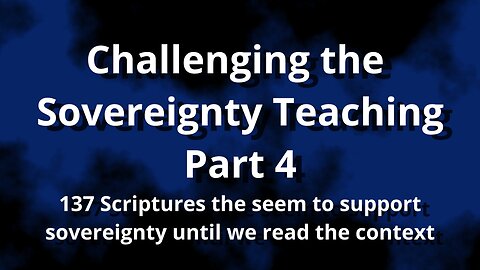 Challenging the Sovereignty Teaching Part 4