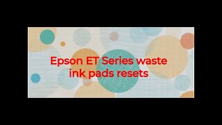 Epson EcoTank Series waste ink pads resets ET-1110