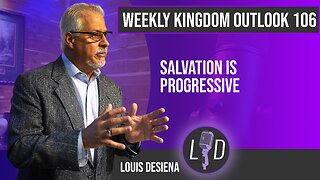 Weekly Kingdom Outlook Episode 106-Salvation