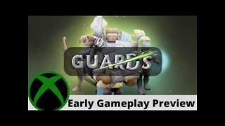 Guards Early Gameplay Preview on Xbox