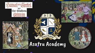 Asatru Academy - Hansel and Grethel