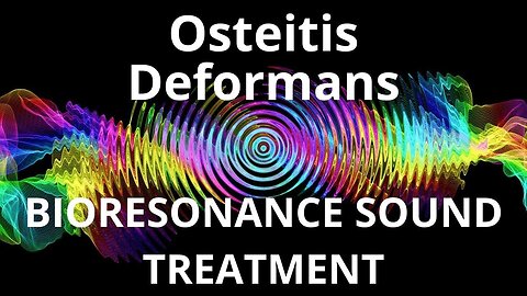 Osteitis Deformans _ Sound therapy session _ Sounds of nature