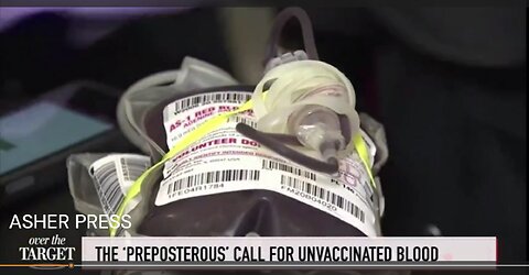 Vax Propaganda Enters New Phase Amid ‘Wild’ Call for Unvaxxed Blood