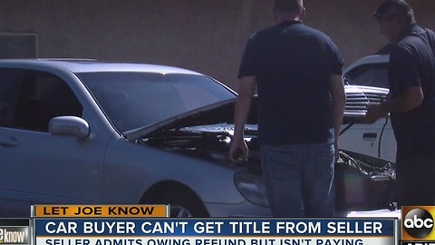Let Joe Know: Car buyer can't get title from seller