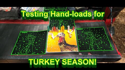 Testing Loads for Turkey Season!