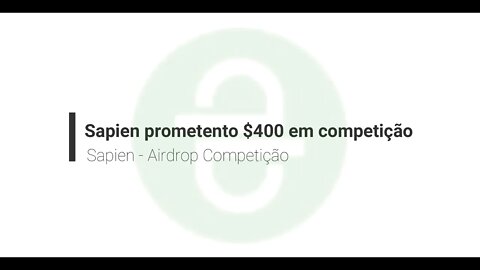 Finalizado - Airdrop Competição - Eterno - Sapien - $400 - 31/10/2020