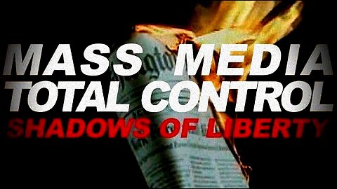 Shadows Of Liberty - WHO controls the MEDIA? - ENDEVR Documentaries