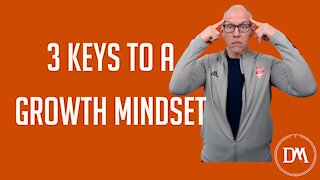 3 Keys to a Growth Mindset