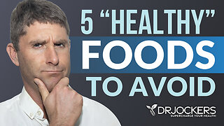 5 "Healthy" Foods You Should Avoid