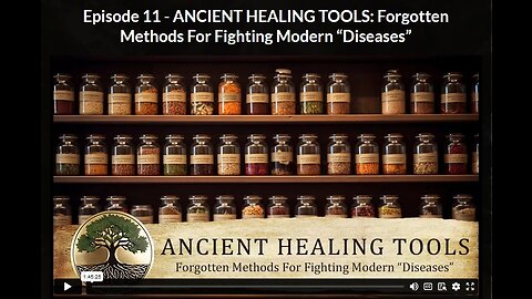 HG- Ep 11: ANCIENT HEALING TOOLS: Forgotten Methods For Fighting Modern “Diseases”