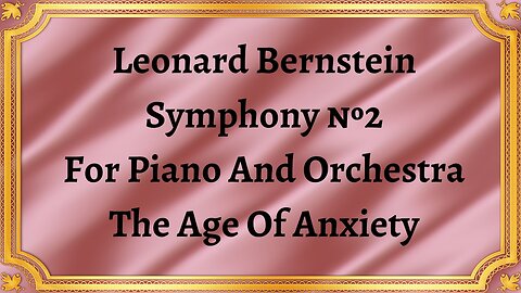 Leonard Bernstein Symphony №2 For Piano And Orchestra The Age Of Anxiety