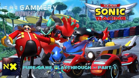 Team Sonic Racing | Playthrough - Part 5 | THE GAMMERY : Midnight Run