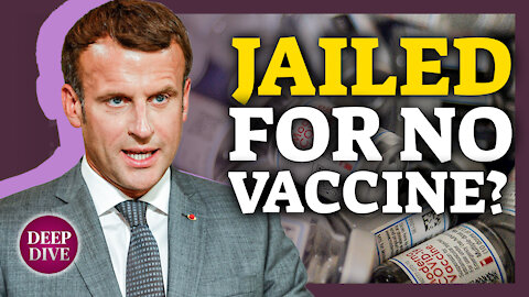 Unvaccinated Could Face Jail Time Under France's Proposed New Rules; HHS Sued to Stop Vaccine EUA's