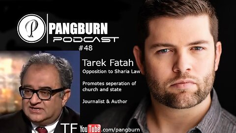 Pangburn Podcast #48 LIVE with Tarek Fatah