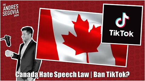 Crazy Canada Hate Speech Law! Should TikTok Be Banned?