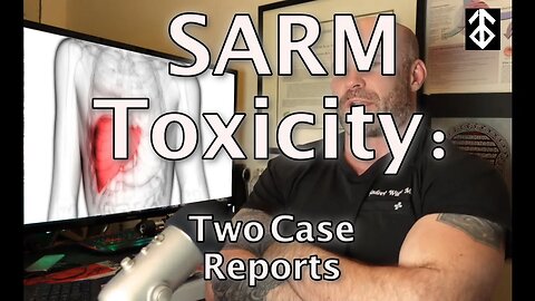 SARM Toxicity: Liver Injury and Myocarditis