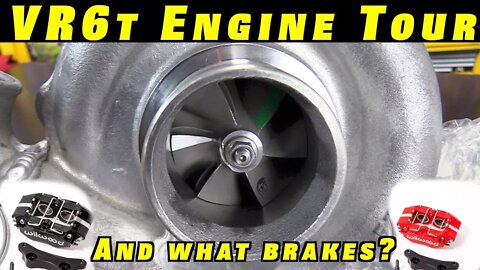 VR6t GTI Update ~ Engine Tour and What Brakes Should I Get?