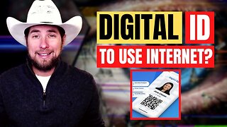 Digital ID & Citizenship - Is This The End Of The Free Internet?