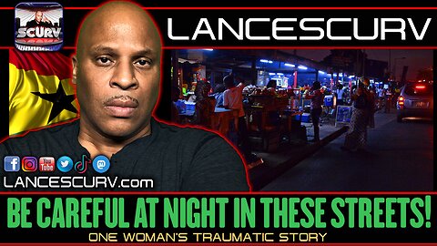 BE CAREFUL AT NIGHT IN THESE STREETS! | ONE WOMAN'S TRAUMATIC STORY! | LANCESCURV