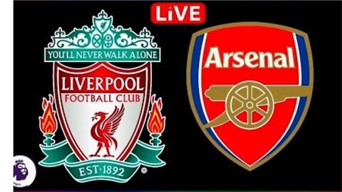Arsenal vs Liverpool: Live Match Preview