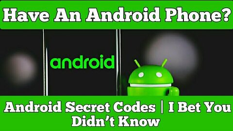 Have An Android Phone? Android Secret Codes | I Bet You Didn’t Know