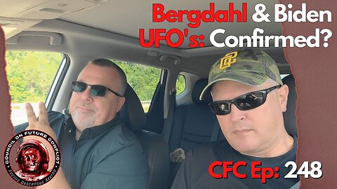 Council on Future Conflict Episode 248: Bergdahl & Biden, UFO’s: Confirmed?