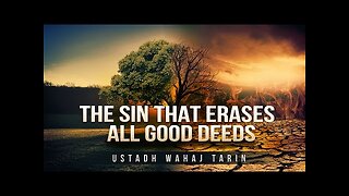 This Sin May Erase All Your Good Deeds! - Scary Hadith