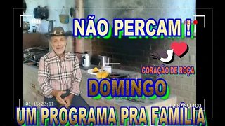 CORAÇÃO DE ROÇA VI PROGRAMA DA FAMÍLIA DOMINGO