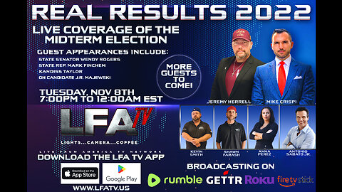 LIVE MIDTERM ELECTION COVERAGE: LFA TV THE REAL RESULTS 2022